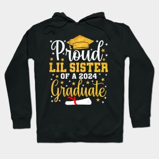 Proud lil sister of a 2024 Graduate Class Senior Graduation Hoodie